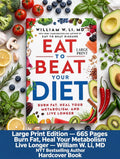 Eat to Beat Your Diet Large Print Edition by William W. Li, MD